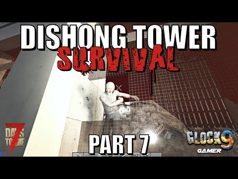 7 Days To Die - Dishong Tower Survival P7 (Horde Night) Video