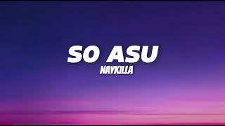 Download lagu So Asu -- Naykilla mp3