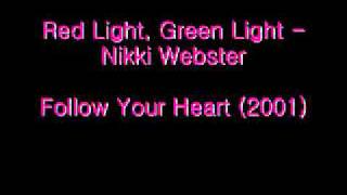 Red Light, Green Light - Nikki Webster (Follow Your Heart)