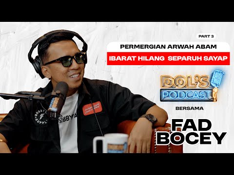 DP : EPS 80 (PART 3) : FAD BOCEY Luah Rasa Selepas Pemergian Arwah Abam