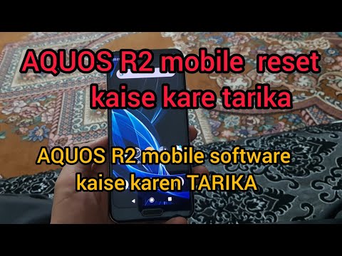 AQUOS R2 mobile reset kaise kare tarika/  AQUOS R2 mobile software kaise karen TARIKA#viral