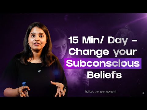 15 Min/ Day - Change your Subconscious Beliefs | Gayathri Shivaram