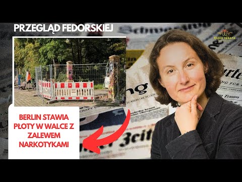 BERLIN buduje płot w walce z narkotykami, rząd niemiecki chwali się za miliony, #przegladfedorskiej