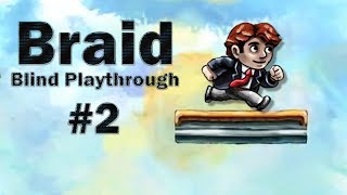 Let's Play Braid Blind Ep 2