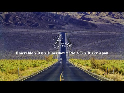 Rizky Apon x Emeraldo x Bai x Dimaslow x Rio A.K - Bisa (Official Lyrics Video)