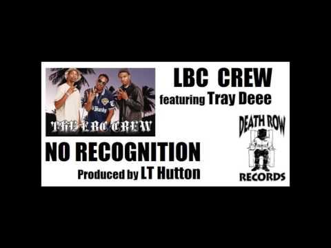 LBC Crew feat. Tray Deee - No Recognition (Prod. by LT Hutton) (1995) (Death Row) (Unreleased)