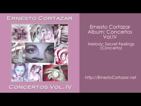 Secret Feelings (Concerto) - Ernesto Cortazar
