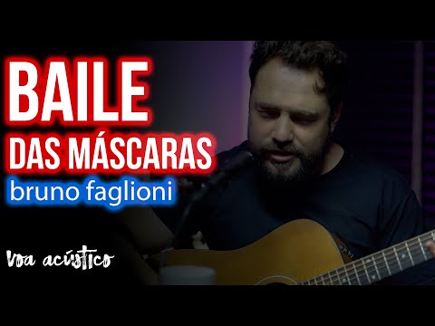 Baile das Máscaras - Bruno Faglioni (Rosa de Saron) - Voa Acústico