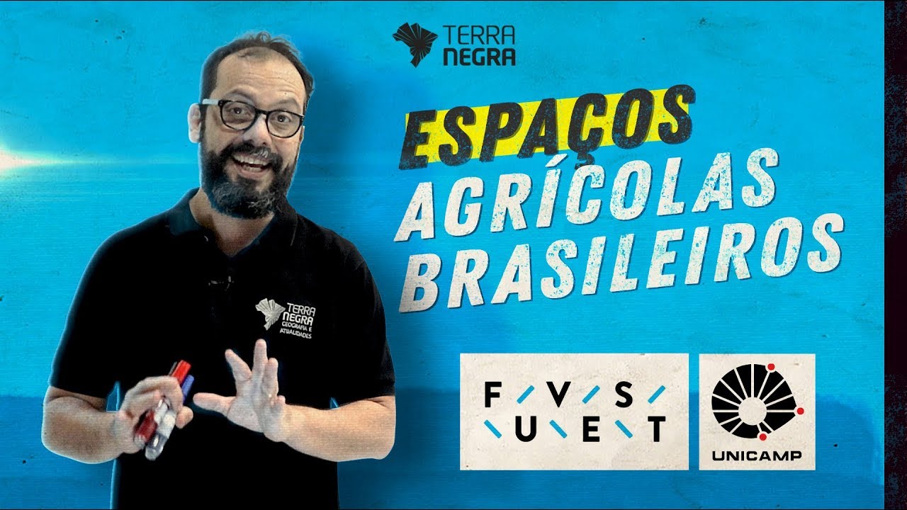 AGRICULTURA BRASILEIRA - ESPAÇOS AGRÍCOLAS  - FUVEST / UNICAMP [#14] | Terra Negra