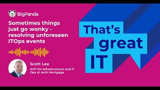 That's Great IT: Resolve unforseen ITOps events