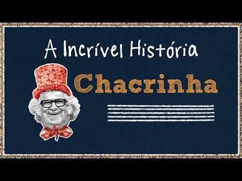 Chacrinha - A Incrível História