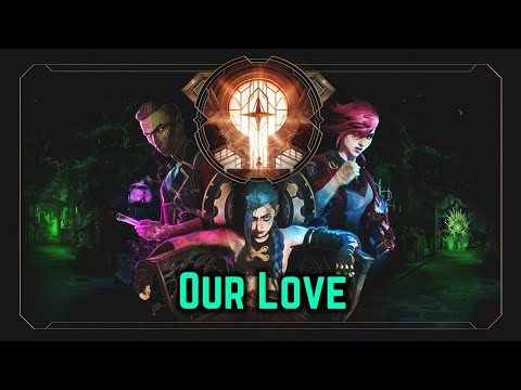 Curtis Harding ft Jazmine Sullivan - Our Love (Arcane League Of Legends) | Riot Games Music