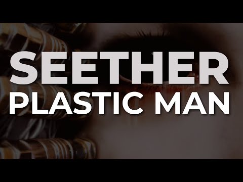Plastic Man - Seether
