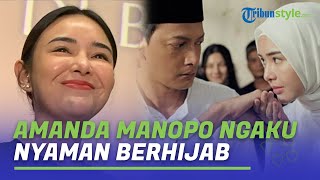 Amanda Manopo Akui Nyaman Berhijab, Kini Perankan Serupa seperti Bareng Arya di IC, Jadi Istri