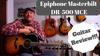 Epiphone Masterbilt DR-500MCE - What To Know & Where To Buy
