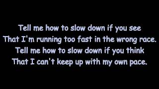 Third Day - Slow Down (Lyrics)
