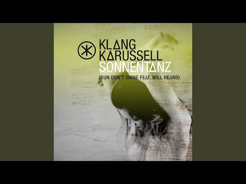 Sonnentanz - Sun Don't Shine (Sped-Up)