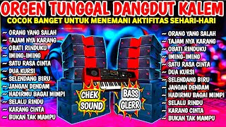 Download lagu ORGEN TUNGGAL 🎹 DANGDUT KALEM 🔊 ENAK BANGET BASS NYA BERASA 🔊 COCOK UNTUK MENEMANI AKTIFITAS ANDA mp3