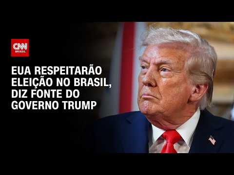 Estados Unidos respeitarão resultado de eleição no Brasil, diz fonte do governo Trump | HORA H