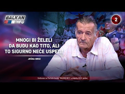 INTERVJU: Joška Broz - Mnogi bi želeli da budu kao Tito, ali to sigurno neće uspeti! (27.8.2018)