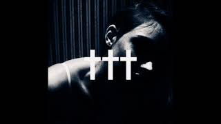 ✝️✝️✝️ (Crosses) - Thholyghst (Slowed Down)