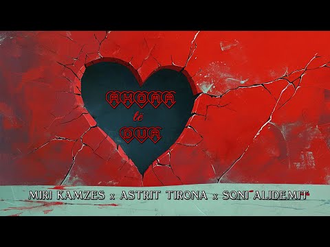 Miri Kamzes ft. Astrit Tirona & Soni Alidemit - Akoma te dua