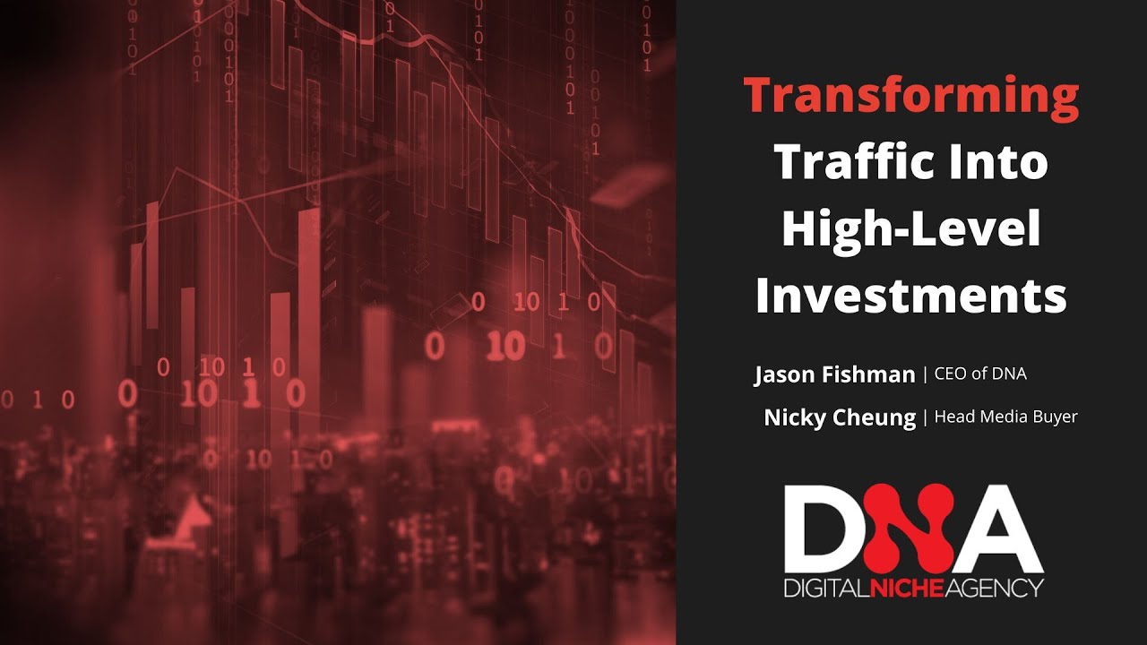 Transforming Traffic to High-Level Investments Webinar Recap