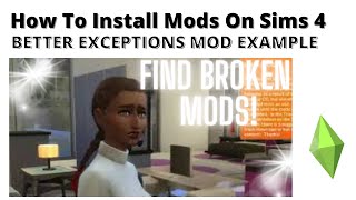 How To Install Better Exceptions Mod For Sims 4 (FIND BROKEN MODS) | 2022