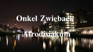 Onkel Zwieback - Aphrodisiakum