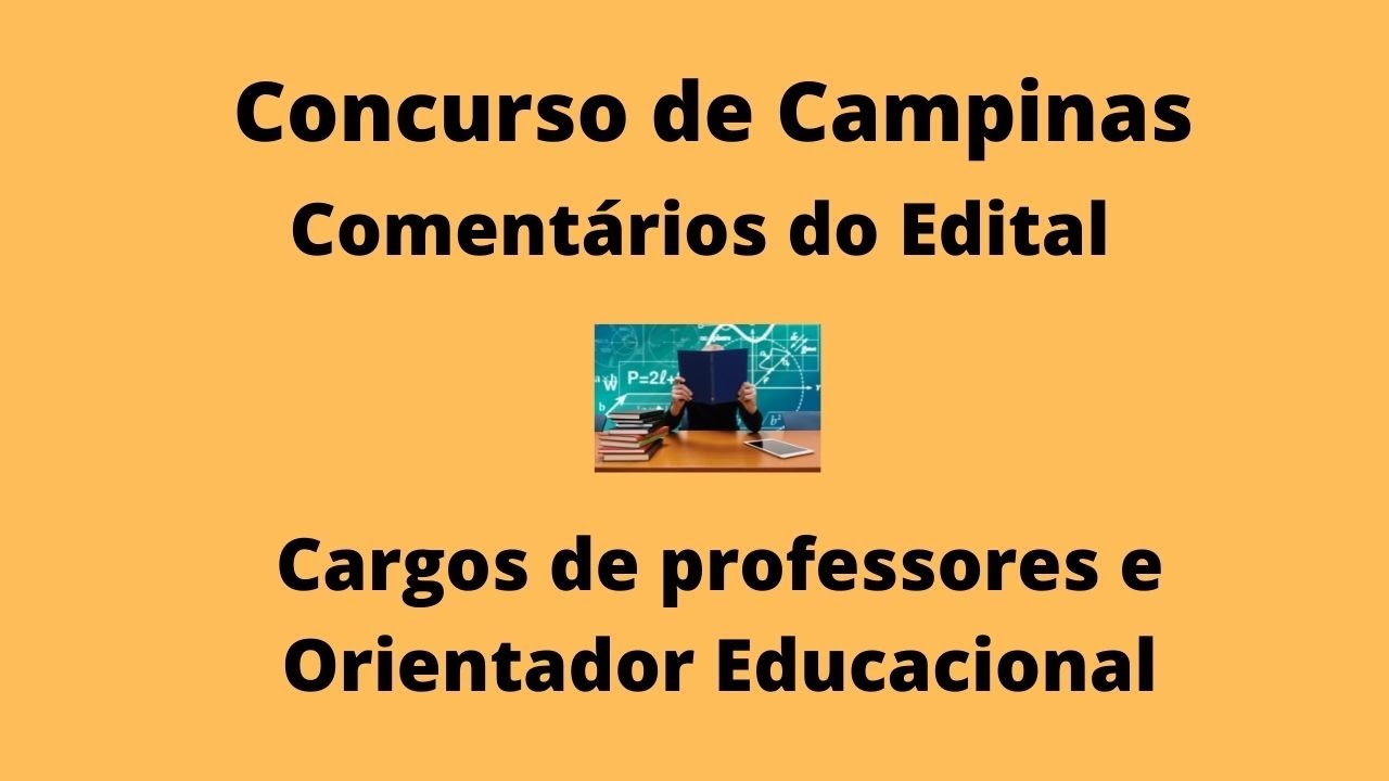Concurso de Campinas - Professores e Orientador Educacional. Comentários sobre o edital.