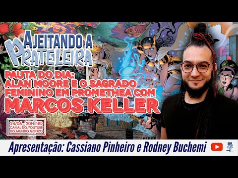 ALAN MOORE E O SAGRADO FEMININO EM PROMETHEA - Ajeitando a Prateleira Ep. 08
