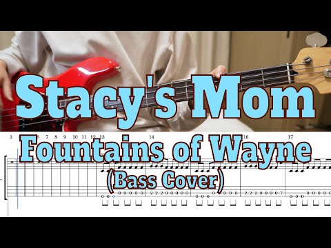 Fountains of Wayne - Stacy's Mom (Bass cover + Tabs)