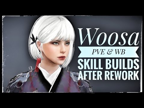 Tears - 🦋 Woosa Skill Builds After Rework [PvE - World Boss] 🦋 | Black Desert Mobile