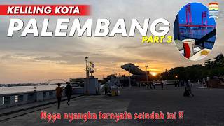 Download lagu KELILING KOTA PALEMBANG PART 3, NGGA NYANGKA TERNYATA SEINDAH INI! mp3