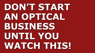 How to Start a Optical Business | Free Optical Business Plan Template Included
