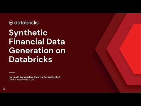 Watch: Sponsored by: Deloitte | Generating Realistic, High-Fidelity Synthetic Financial Data on Databricks