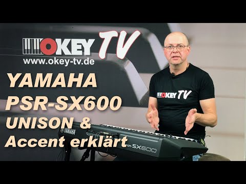 OKEY TV: Yamaha PSR-SX600 - UNISON & Accent Funktionen erklärt