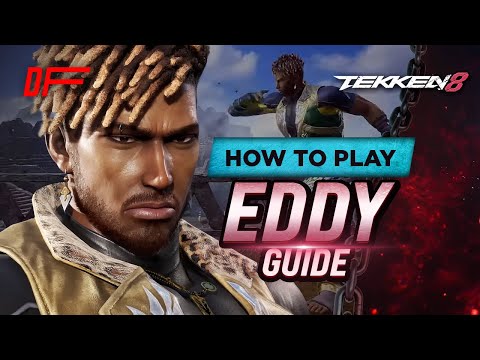 Eddy Gordo guide by Mosquito | Tekken 8