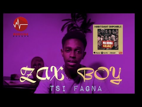 Zax Boy - Tsi Fagna (Clip Officiel)
