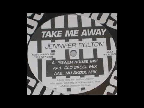 Jennifer Bolton  - Take Me Away (Old Skool Mix)