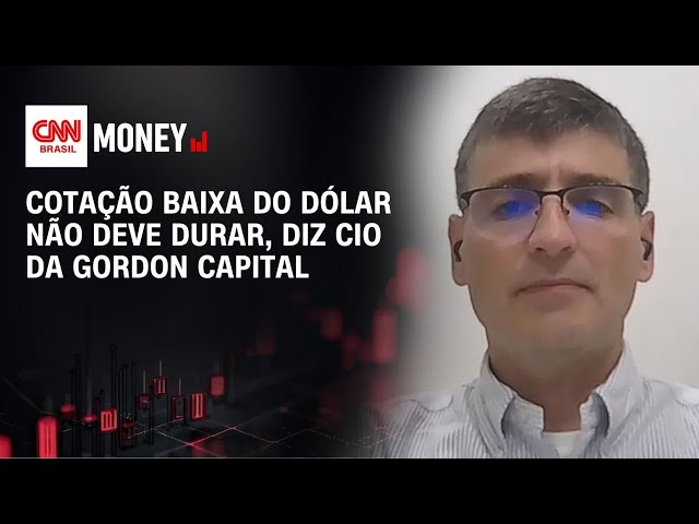 Cotação baixa do dólar não deve durar, diz CIO da Gordon Capital | MONEY NEWS