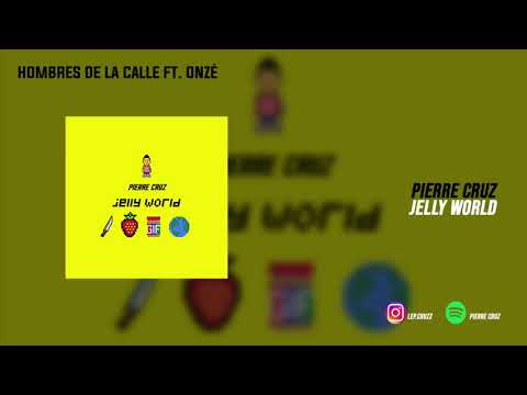 Pierre Cruz, Onzé - Hombres De La Calle