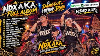Download lagu NDX A.K.A FULL ALBUM 2026 - Tewas Tertimbun Masa Lalu, Lilakne Lungamu, Remukan Ati | Hip Hop Jawa mp3