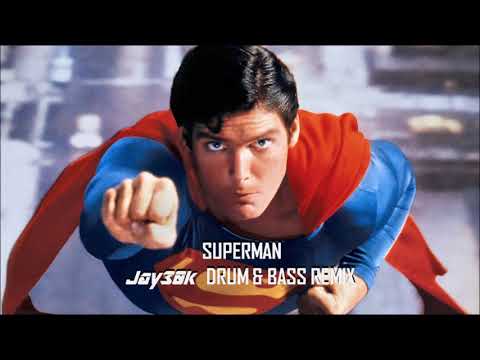 Superman Theme (Jay30k Drum & Bass Remix)