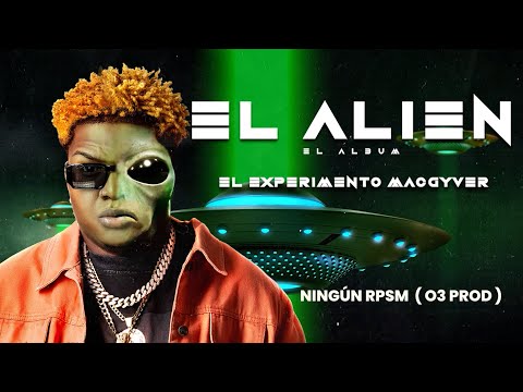 1 - Ningun RPSM - El Experimento Macgyver - (#ElAlienElAlbum)