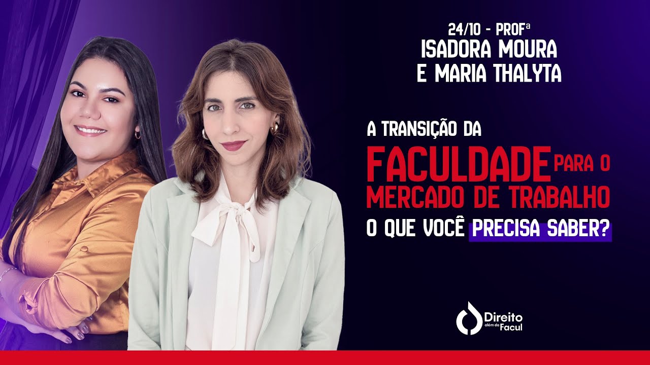 24/10 - A transição da faculdade para o mercado de trabalho. O que você precisa saber?