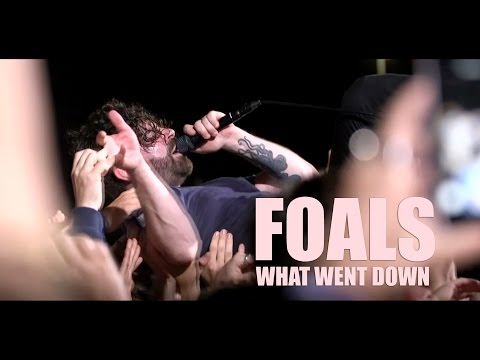 Foals -  What Went Down - live (Tinals 2016)