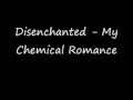Disenchanted - My Chemical Romance w lyrics ...