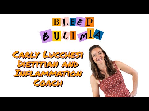 Bleep Bulimia Episode 98 with Carly Lucchesi Dietitian and Inflammation Coach