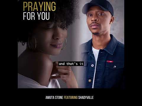 Praying for You  ( With Lyrics) #Amuta #Shadyville #music #goodmusic